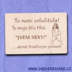 Sexy v Braillově šifře - Dřevěný magnet s textem