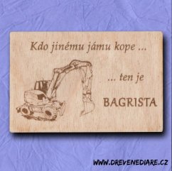Dřevěný magnet s textem - Bagrista
